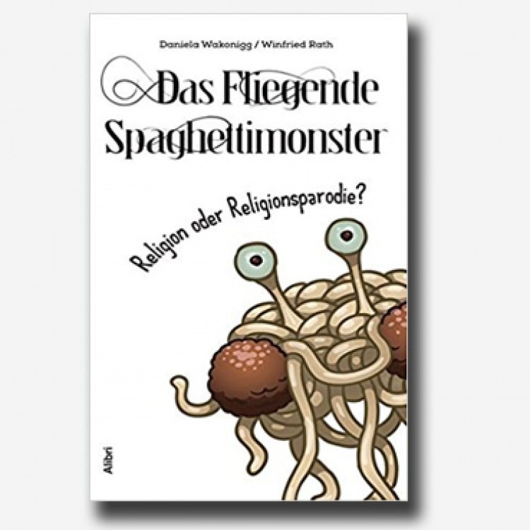 Das Fliegende Spaghettimonster: Religion oder Religionsparodie? | ifw